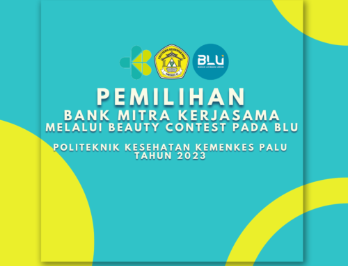 PEMILIHAN BANK MITRA KERJASAMA MELALUI BEAUTY CONTEST PADA BLU POLITEKNIK KESEHATAN KEMENKES PALU TAHUN 2023
